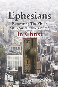 Paperback Ephesians--Recovering The Vision: Of A Sustainable Church In Christ Book