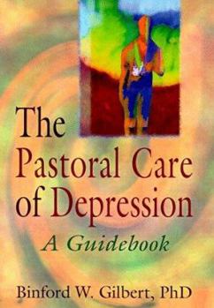 Paperback The Pastoral Care of Depression: A Guidebook Book
