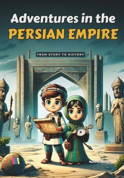 Paperback Adventures in the Persian Empire: From story to history Book
