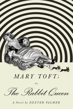 Hardcover Mary Toft; Or, the Rabbit Queen Book
