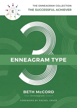 The Enneagram Type 3 - Book #3 of the Enneagram Collection