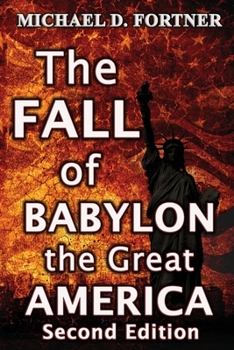 Paperback The Fall of Babylon the Great America: Revised Book
