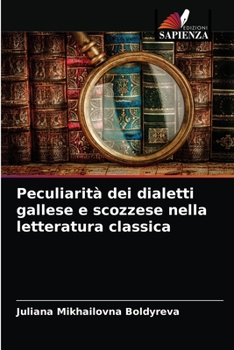 Paperback Peculiarità dei dialetti gallese e scozzese nella letteratura classica [Italian] Book