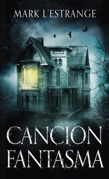 Hardcover Cancion Fantasma - La Maldición Del Solar Denby [Spanish] Book