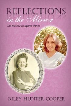 Paperback Reflections in the Mirror: The Mother-Daughter Dance Book