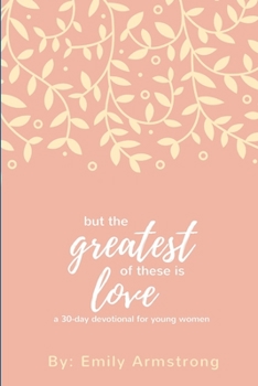 Paperback But the Greatest of these is Love Book