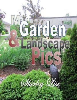 Paperback My Garden & Landscape Pics Book