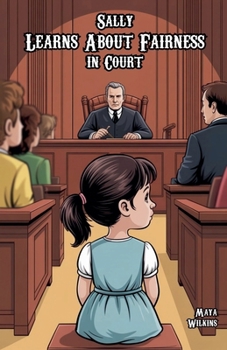 Paperback Sally Learns About Fairness in Court Book