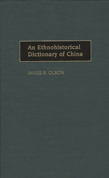 Hardcover An Ethnohistorical Dictionary of China Book