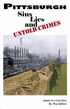 Paperback Pittsburgh: Sins, Lies and Untold Crimes Book