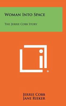 Hardcover Woman Into Space: The Jerrie Cobb Story Book