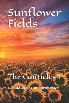 Paperback Sunflower Fields: The Canticles I Book