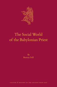 Hardcover The Social World of the Babylonian Priest Book