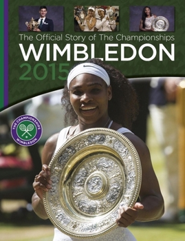 Hardcover Wimbledon 2015: The Official Story of the Championships Book