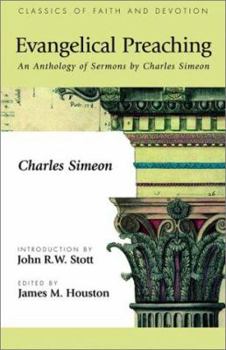 Paperback Evangelical Preaching: An Anthology of Sermons by Charles Simeon Book