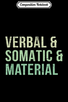 Paperback Composition Notebook: Verbal & Somatic & Material RPG Roleplaying T for Gamers Journal/Notebook Blank Lined Ruled 6x9 100 Pages Book