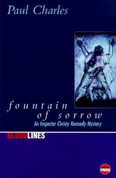 Fountain of Sorrow (Inspector Christy Kennedy Mysteries) - Book #3 of the Inspector Christy Kennedy Mysteries Chronological Order