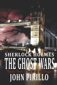 Paperback Sherlock Holmes, the Ghost Wars, Book Two, the War of Magic Book