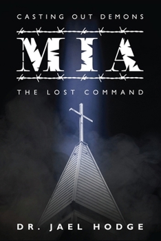 Paperback Casting Out Demons: MIA - The Lost Command Book