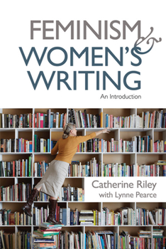 Hardcover Feminism and Women's Writing: An Introduction Book