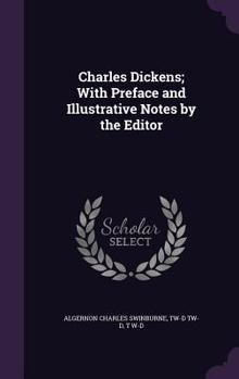 Hardcover Charles Dickens; With Preface and Illustrative Notes by the Editor Book