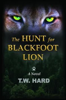 Paperback The Hunt for Blackfoot Lion Book