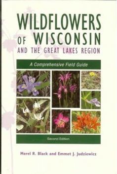 Paperback Wildflowers of Wisconsin and the Upper Midwest: A Comprehensive Field Guide for Amateurs and Professionals, Including All of Wisconsin and Parts of Mi Book