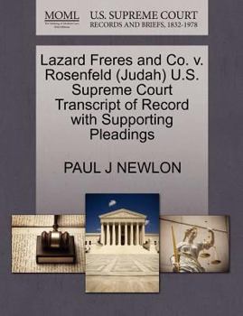 Lazard Freres and Co. v. Rosenfeld (Judah) U.S. Supreme Court Transcript of Record with Supporting Pleadings