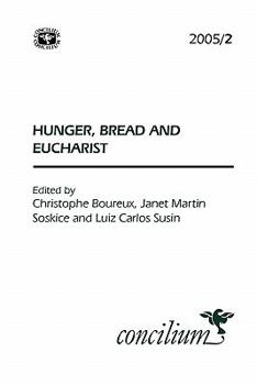 Paperback Concilium 2005/2: Hunger, Bread and the Eucharist Book