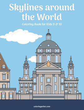 Paperback Skylines around the World Coloring Book for Kids 9 & 10 Book