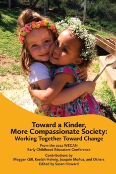 Paperback Toward a Kinder, More Compassionate Society: Working Together Toward Change Book