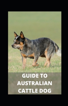 Paperback Guide to Australian Cattle Dog Book
