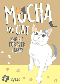 Paperback Mocha the Cat and His Forever Family Vol. 1 Book