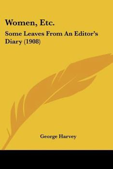 Paperback Women, Etc.: Some Leaves From An Editor's Diary (1908) Book