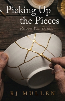 Paperback Picking up the Pieces: Recover Your Dreams Book