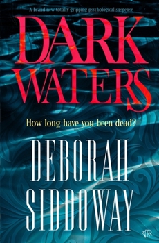 Dark Waters: A BRAND NEW totally gripping psycholgical suspense