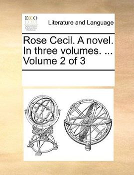 Paperback Rose Cecil. a Novel. in Three Volumes. ... Volume 2 of 3 Book