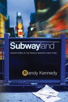 Paperback Subwayland: Adventures in the World Beneath New York Book