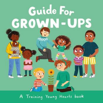 Paperback Guide for Grown-ups: A Training Young Hearts Book