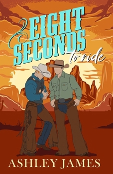 Eight Seconds To Ride - Book #1 of the Copper Lake