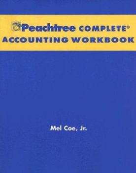 Financial Accounting, with Annual Report, Peachtree Complete Accounting CD & Workbook