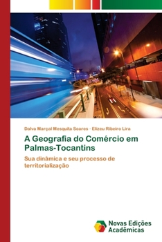 Paperback A Geografia do Comércio em Palmas-Tocantins [Portuguese] Book