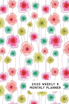 Paperback 2020 Weekly & Monthly Planner: Happy Flower Meadow Themed Calendar & Journal Book