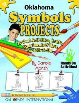 Paperback Oklahoma Symbols Projects: 30 Cool Activities, Crafts, Experiments & More for Kids to Do! Book