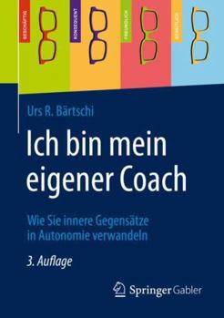 Paperback Ich Bin Mein Eigener Coach: Wie Sie Innere Gegensätze in Autonomie Verwandeln [German] Book