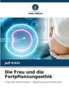 Die Frau und die Fortpflanzungsethik (German Edition)