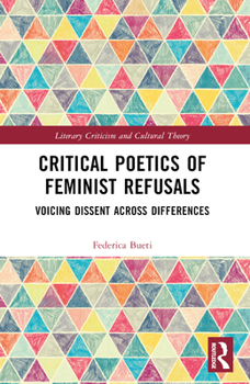 Paperback Critical Poetics of Feminist Refusals: Voicing Dissent Across Differences Book