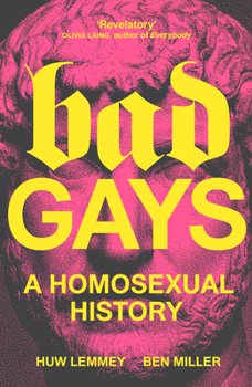 Paperback Bad Gays: A Homosexual History Book