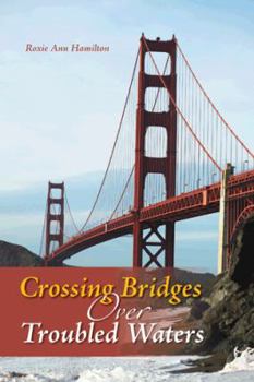 Paperback Crossing Bridges Over Troubled Waters Book