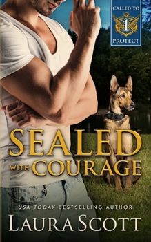 Sealed With Courage - Book #1 of the Called To Protect